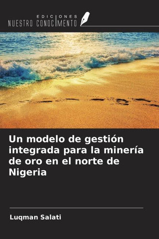 Un modelo de gestión integrada para la minería de oro en el norte de Nigeria