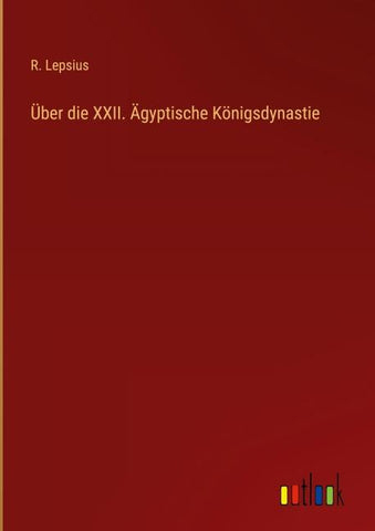 Über die XXII. Ägyptische Königsdynastie