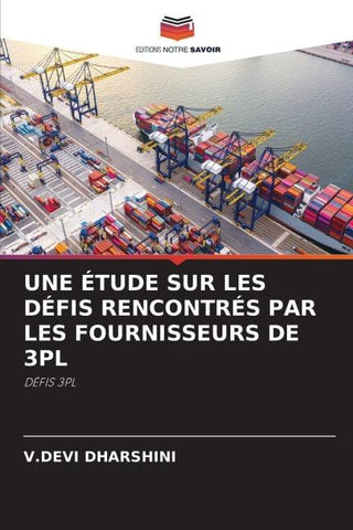 UNE ÉTUDE SUR LES DÉFIS RENCONTRÉS PAR LES FOURNISSEURS DE 3PL