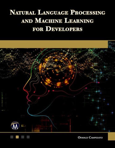 Natural Language Processing and Machine Learning for Developers