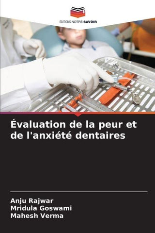 Évaluation de la peur et de l'anxiété dentaires
