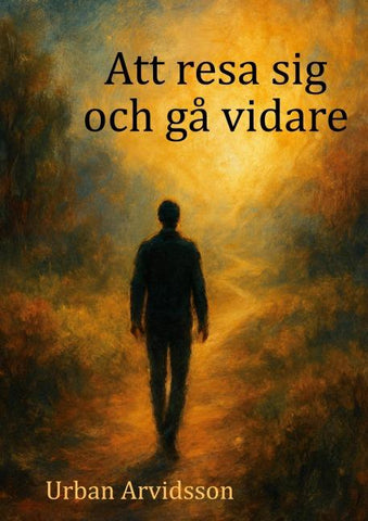 Att resa sig och gå vidare