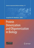 Protein Dimerization and Oligomerization in Biology