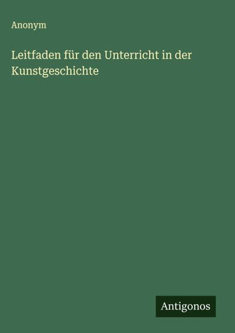 Leitfaden für den Unterricht in der Kunstgeschichte