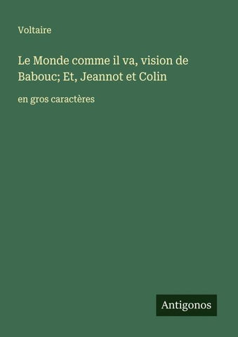 Le Monde comme il va, vision de Babouc; Et, Jeannot et Colin