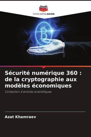 Sécurité numérique 360 : de la cryptographie aux modèles économiques