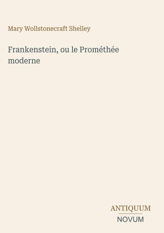 Frankenstein, ou le Prométhée moderne