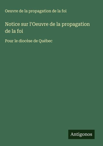 Notice sur l'Oeuvre de la propagation de la foi