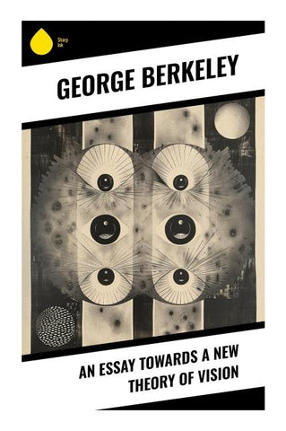 An Essay Towards a New Theory of Vision