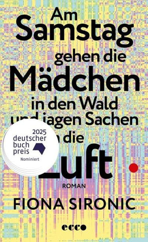 Am Samstag gehen die Mädchen in den Wald und jagen Sachen in die Luft