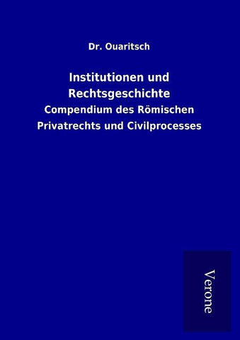 Institutionen und Rechtsgeschichte