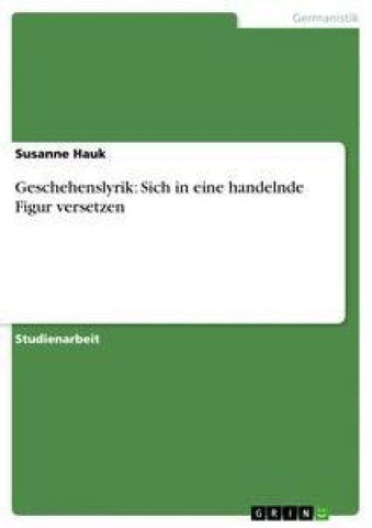 Geschehenslyrik: Sich in eine handelnde Figur versetzen