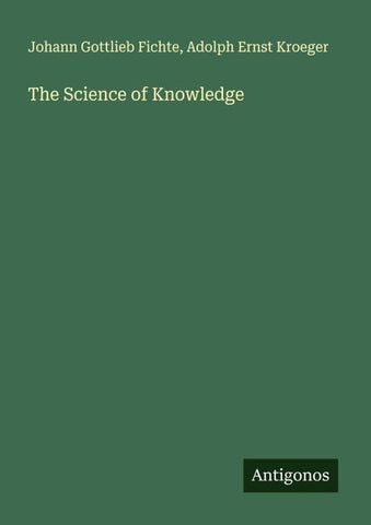 The Science of Knowledge
