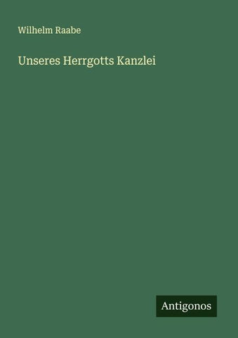 Unseres Herrgotts Kanzlei