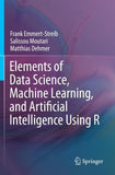 Elements of Data Science, Machine Learning, and Artificial Intelligence Using R