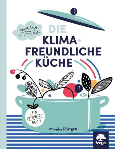 Die Klimafreundliche Küche