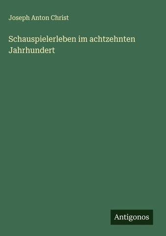 Schauspielerleben im achtzehnten Jahrhundert
