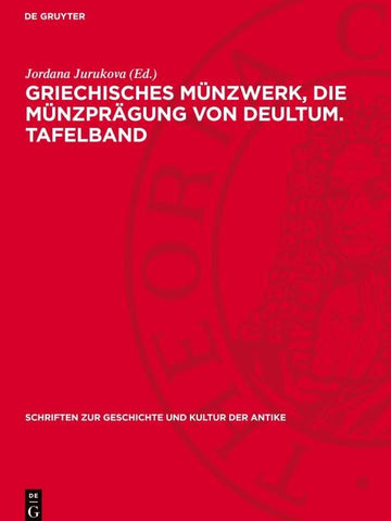 Griechisches Münzwerk, Die Münzprägung von Deultum. Tafelband