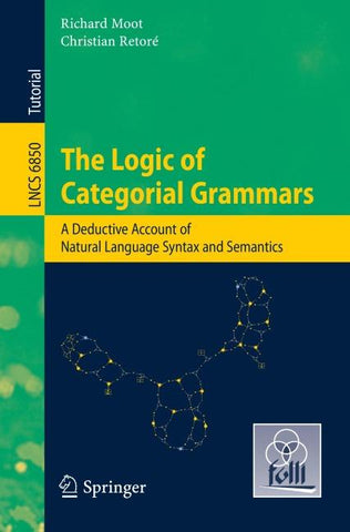 The Logic of Categorial Grammars