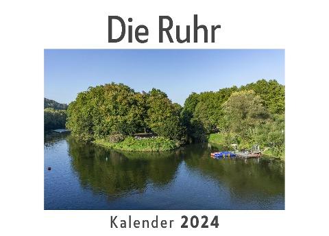 Die Ruhr (Wandkalender 2024, Kalender DIN A4 quer, Monatskalender im Querformat mit Kalendarium, Das perfekte Geschenk)