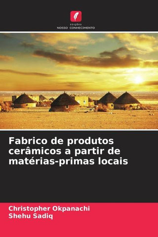 Fabrico de produtos cerâmicos a partir de matérias-primas locais
