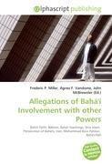 Allegations of Bahá'í Involvement with other Powers