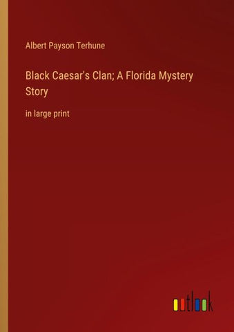 Black Caesar's Clan; A Florida Mystery Story
