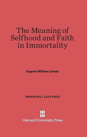 The Meaning of Selfhood and Faith in Immortality