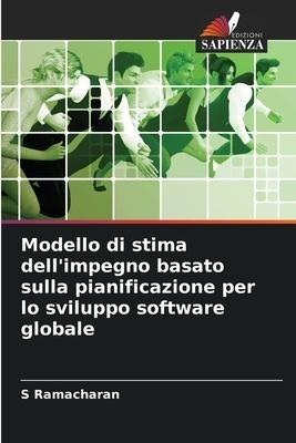 Modello di stima dell'impegno basato sulla pianificazione per lo sviluppo software globale