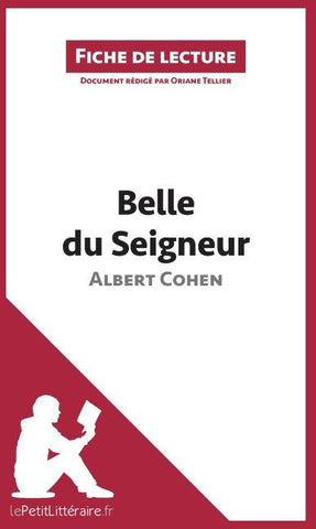 Analyse : Belle du Seigneur d'Albert Cohen  (analyse complète de l'¿uvre et résumé)