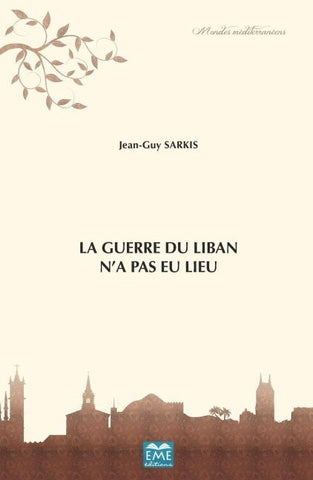 La Guerre du Liban n'a pas eu lieu