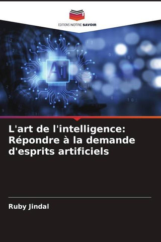 L'art de l'intelligence: Répondre à la demande d'esprits artificiels