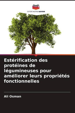 Estérification des protéines de légumineuses pour améliorer leurs propriétés fonctionnelles