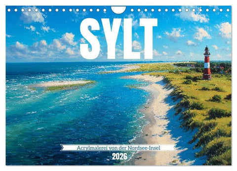 Sylt - Acrylmalerei von der Nordsee-Insel (Wandkalender 2026 DIN A4 quer), CALVENDO Monatskalender