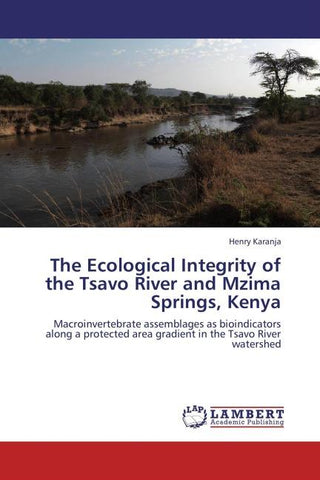 The Ecological Integrity of the Tsavo River and Mzima Springs, Kenya