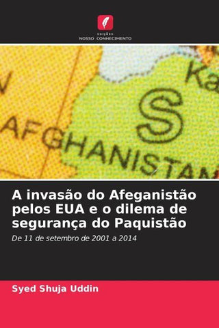 A invasão do Afeganistão pelos EUA e o dilema de segurança do Paquistão