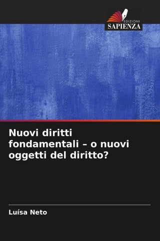 Nuovi diritti fondamentali - o nuovi oggetti del diritto?
