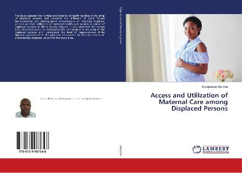 Access and Utilization of Maternal Care among Displaced Persons