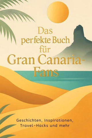 Das perfekte Buch für Gran Canaria-Fans