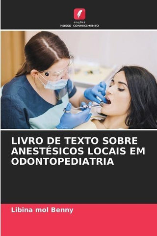 LIVRO DE TEXTO SOBRE ANESTÉSICOS LOCAIS EM ODONTOPEDIATRIA