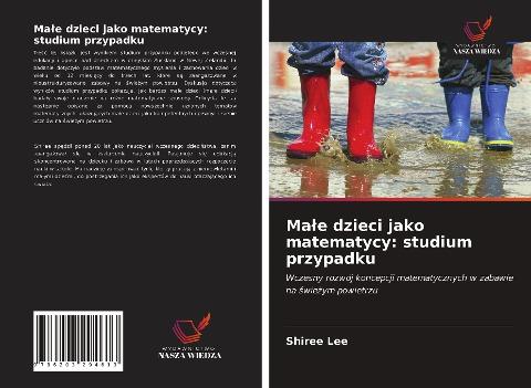 Ma¿e dzieci jako matematycy: studium przypadku
