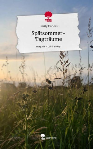 Spätsommer-Tagträume. Life is a Story - story.one