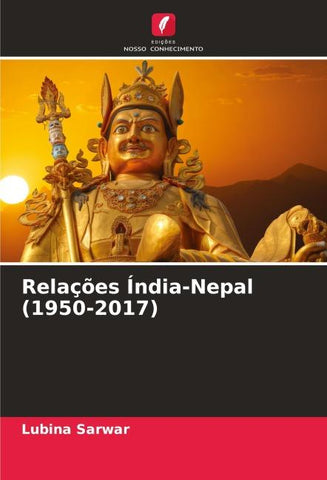 Relações Índia-Nepal (1950-2017)