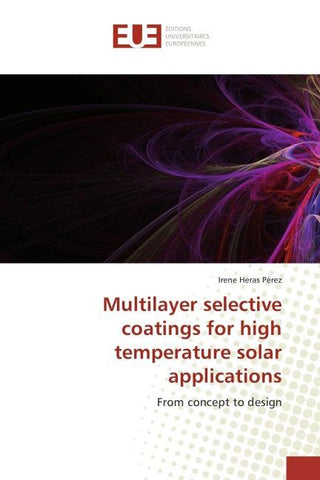 Multilayer selective coatings for high temperature solar applications