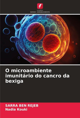 O microambiente imunitário do cancro da bexiga