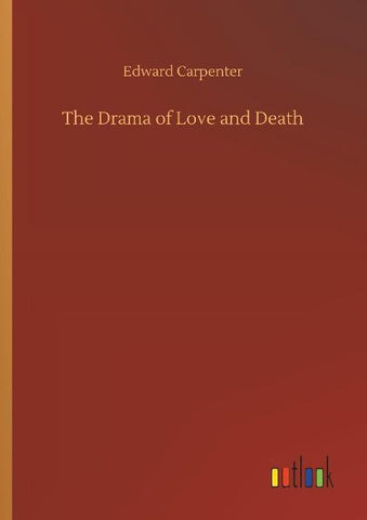 The Drama of Love and Death