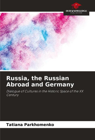 Russia, the Russian Abroad and Germany