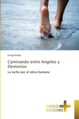 Caminando entre Angeles y Demonios