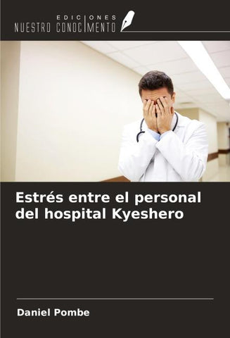 Estrés entre el personal del hospital Kyeshero