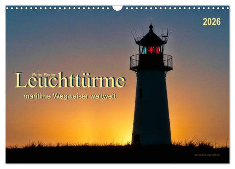 Leuchttürme - maritime Wegweiser weltweit (Wandkalender 2026 DIN A3 quer), CALVENDO Monatskalender
